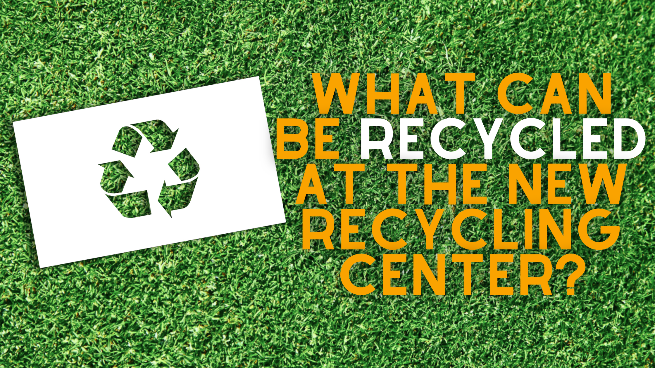 What Can Be Recycled at the NEW Recycling Center Hendricks